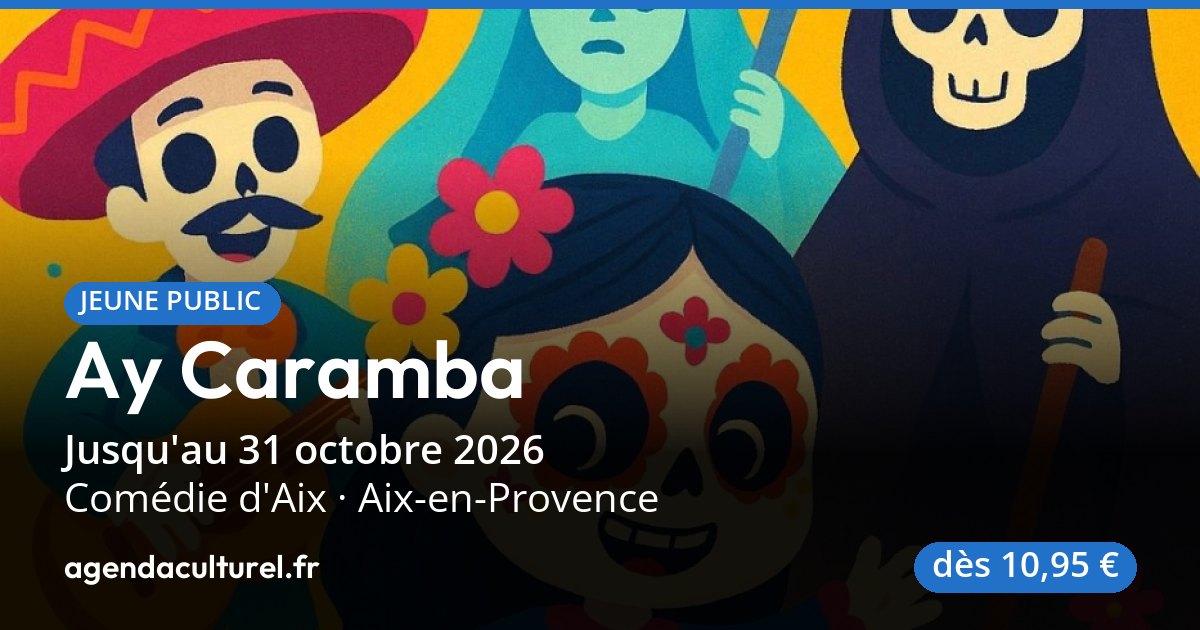Ay Caramba à Aix-en-Provence jusqu'au 31/10/2026, dès 3 ans