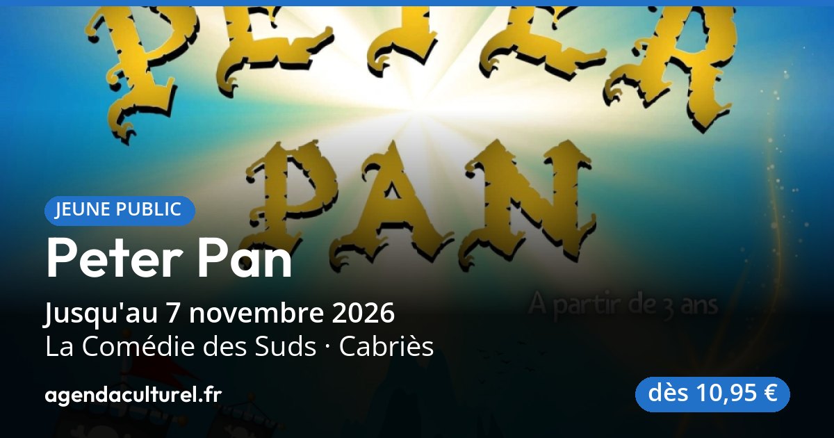 Spectacle Peter Pan à Cabriès, 10 octobre 2026