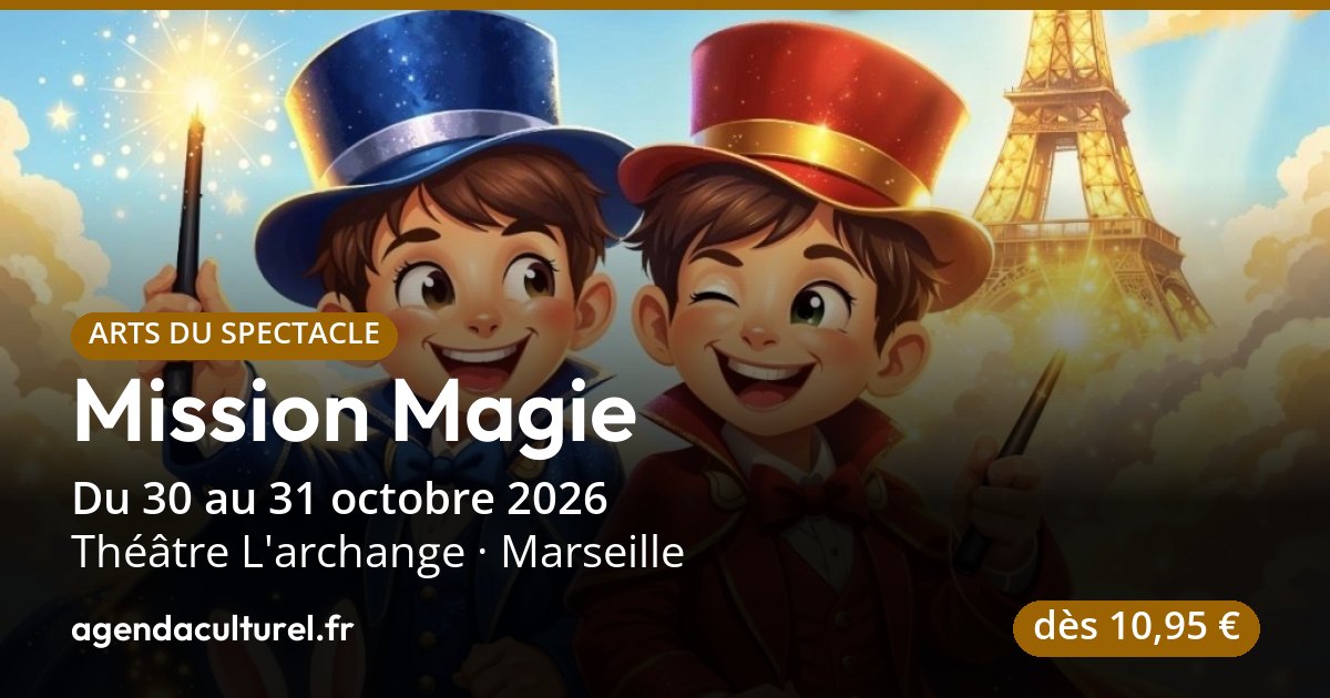 Spectacle de magie Mission Magie à Marseille, 30 oct. 2026