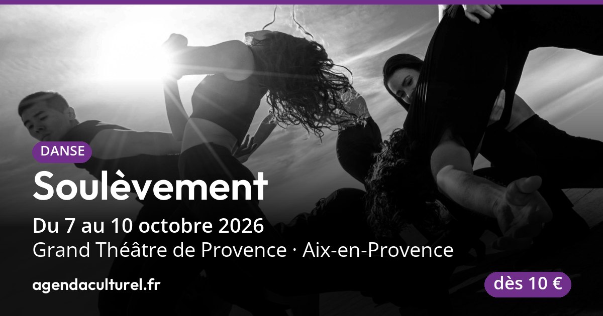 Spectacle de danse Soulèvement à Aix-en-Provence, 7 oct. 2026