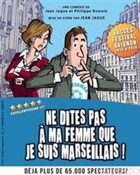 Ne dites pas à ma femme que je suis marseillais !