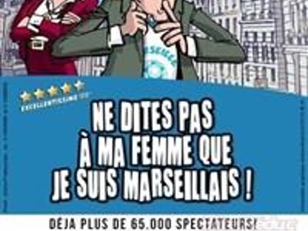 Ne dites pas à ma femme que je suis marseillais !