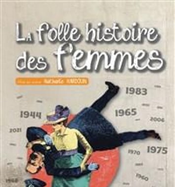 La folle histoire des femmes