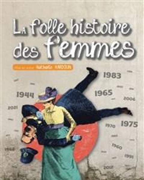 La folle histoire des femmes