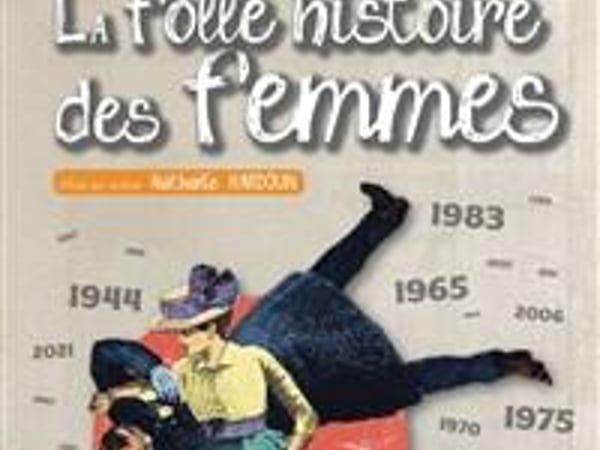 La folle histoire des femmes