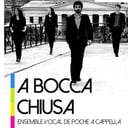 Ensemble Vocal A Bocca Chuisa