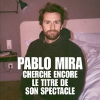 Pablo Mira, Cherche Encore le Titre de Son Spectacle, Tournée