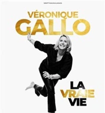 Véronique Gallo dans La vraie vie