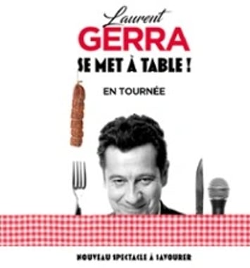 Laurent Gerra se met à table