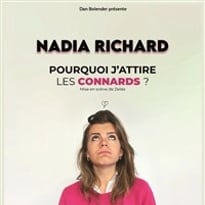 Nadia Richard dans Pourquoi j'attire les connards ?