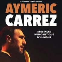 Aymeric Carrez, spectacle humoristique