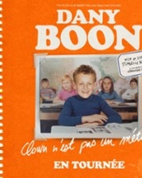 Dany Boon: Clown n'est pas un métier