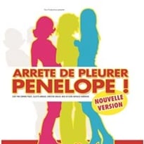 Arrête de pleurer Pénélope !