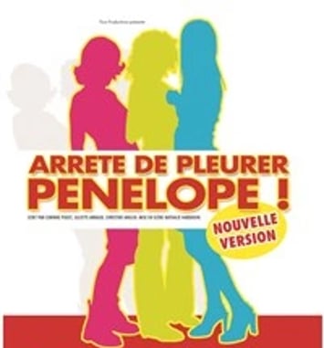 Arrête de pleurer Pénélope !