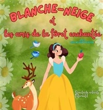 Blanche Neige et les amis de la forêt enchantée
