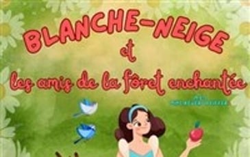 Blanche Neige et les amis de la forêt enchantée