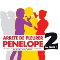 Arrête de pleurer Pénélope 2 ! La suite