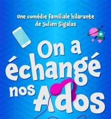 On a échangé nos ados