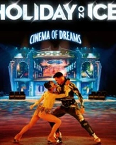 Holiday on Ice : Cinema of Dreams