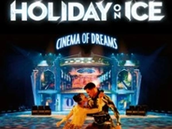 Holiday on Ice : Cinema of Dreams