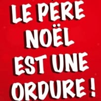 Le Père Noël est Une Ordure