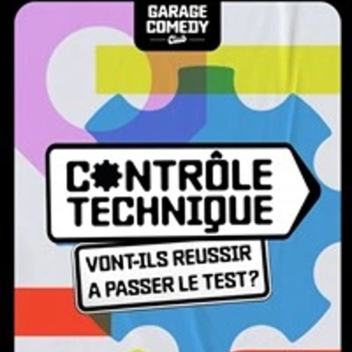 Garage Comedy Club : Soirée contrôle technique 1