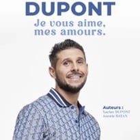 Xavier Dupont (Didou), Je vous aime, mes amours