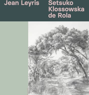 Exposition Jean Leyris et Setsuko Klossowska de Rola