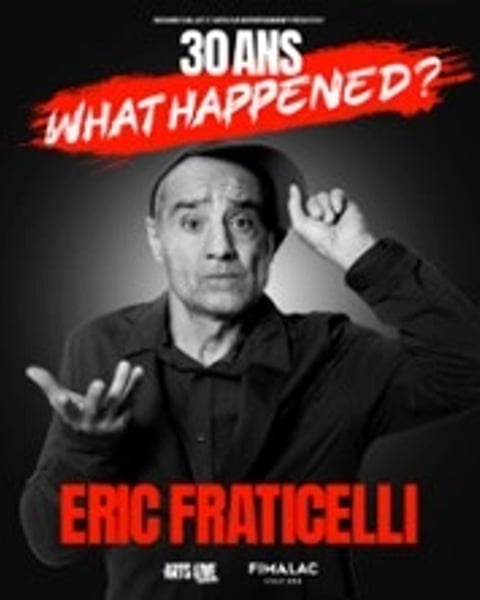 Eric Fraticelli, 30 ans, What Happened ?