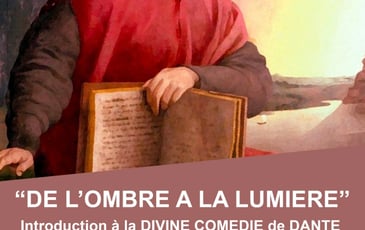 De l'ombre à la lumière ! Introduction à la Divine Comédie de Dante.
