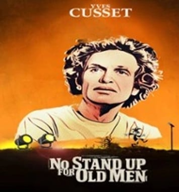 Yves Cusset, No Stand Up for Old Men