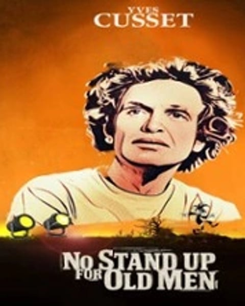 Yves Cusset, No Stand Up for Old Men