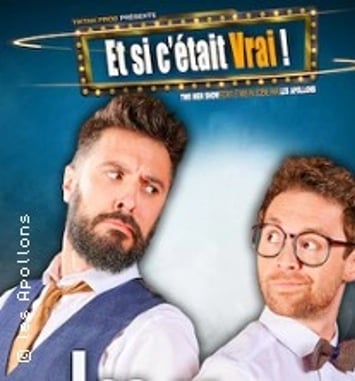 Les Apollons, Et Si C'était Vrai !