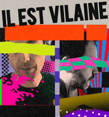 Il Est Vilaine