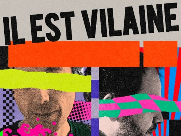 Il Est Vilaine