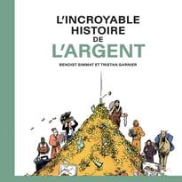 L'incroyable histoire de l'argent