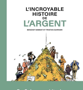 L'incroyable histoire de l'argent