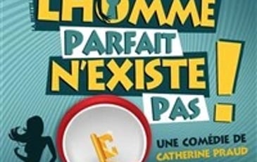 L'homme parfait n'existe pas !