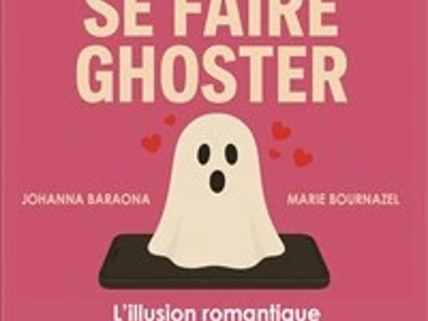 L'art de se faire ghoster