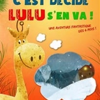 C'est décidé Lulu s'en va !