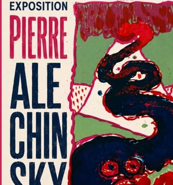 Exposition Pierre Alechinsky