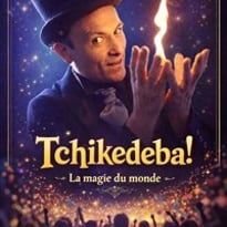 Tchikedeba ! La Magie du Monde