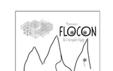 M. Flocon ou l'incroyable voyage
