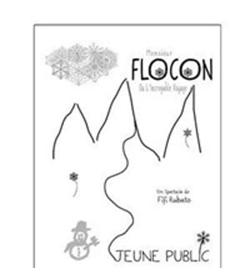 M. Flocon ou l'incroyable voyage