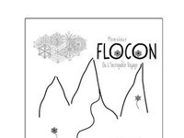 M. Flocon ou l'incroyable voyage