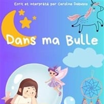 Dans ma bulle