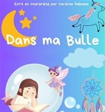 Dans ma bulle