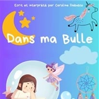 Dans ma bulle