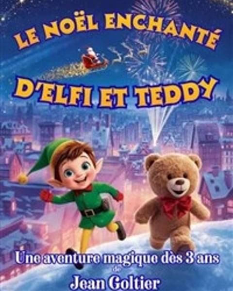 Le Noël enchanté d'Elfi et Teddy
