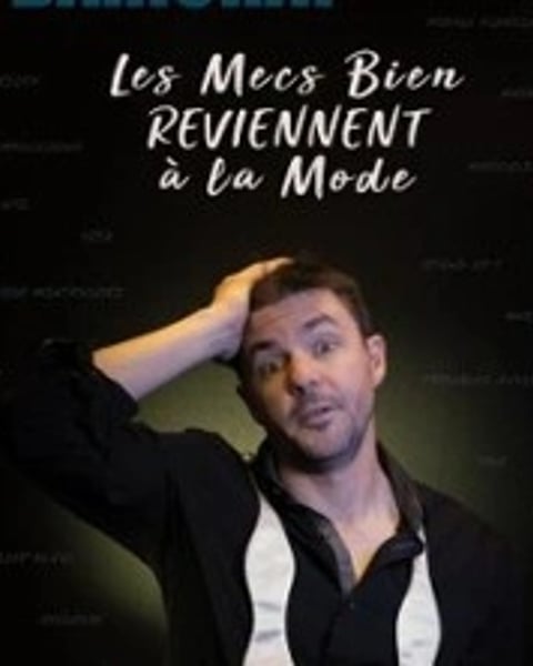 Laurent Bariohay, Les Mecs Bien Reviennent à la Mode